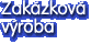 Zak�zkov� v�roba