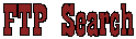 FTP SEARCH.